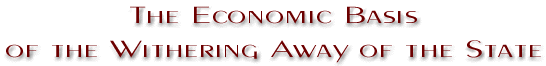 Chapter 5: The Economic Basis of the Withering Away of the State